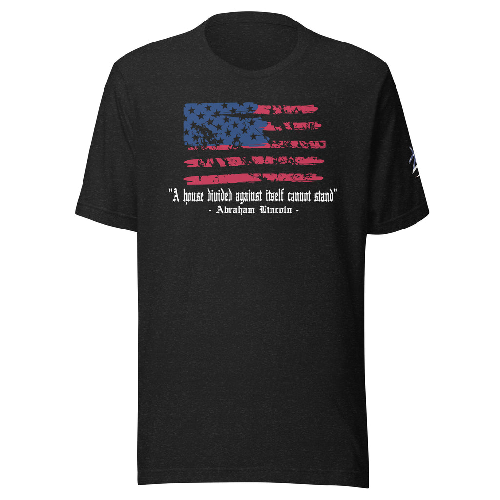 A House Divided Cannot Stand Unisex t-shirt